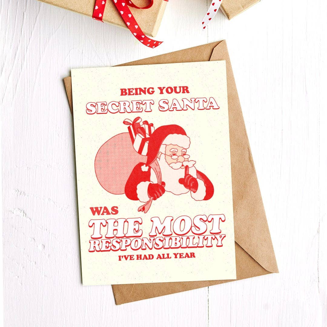 Big Moods - "Being Your Secret Santa The Most Responsibility" Xmas Card