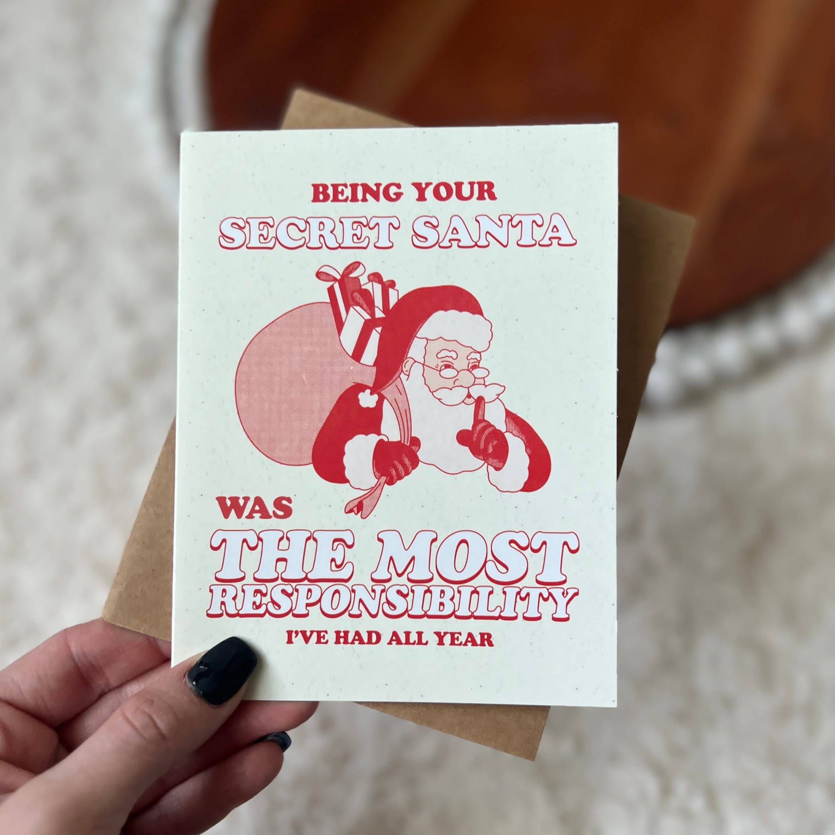Big Moods - "Being Your Secret Santa The Most Responsibility" Xmas Card