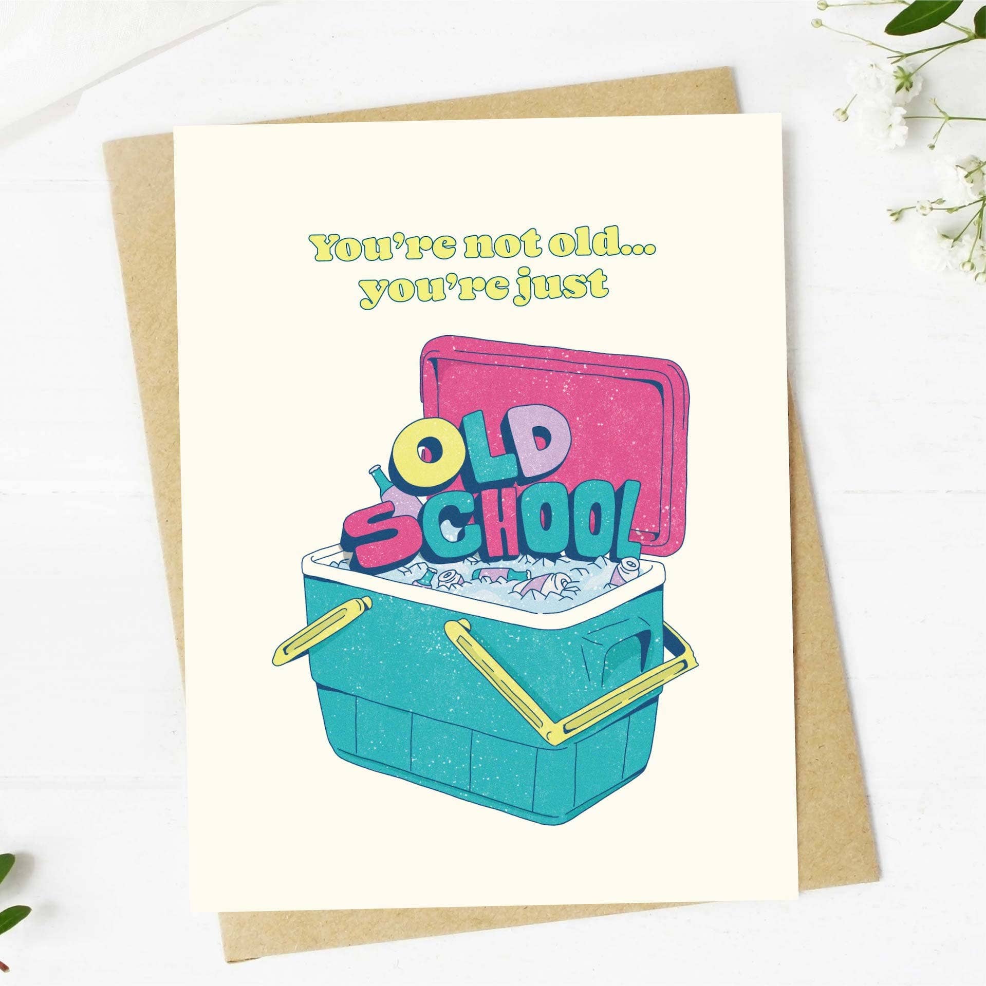 Big Moods - "You're Not Old, You're Just Old School" Greeting Card