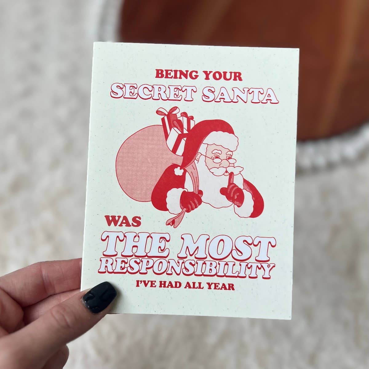 Big Moods - "Being Your Secret Santa The Most Responsibility" Xmas Card
