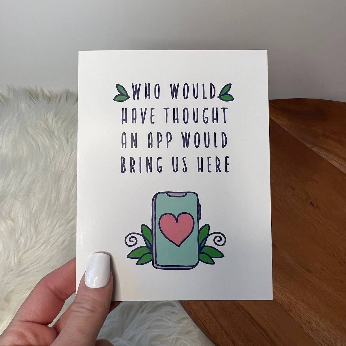Big Moods - "Who Would Have Thought An App Would Bring Us Here" Card