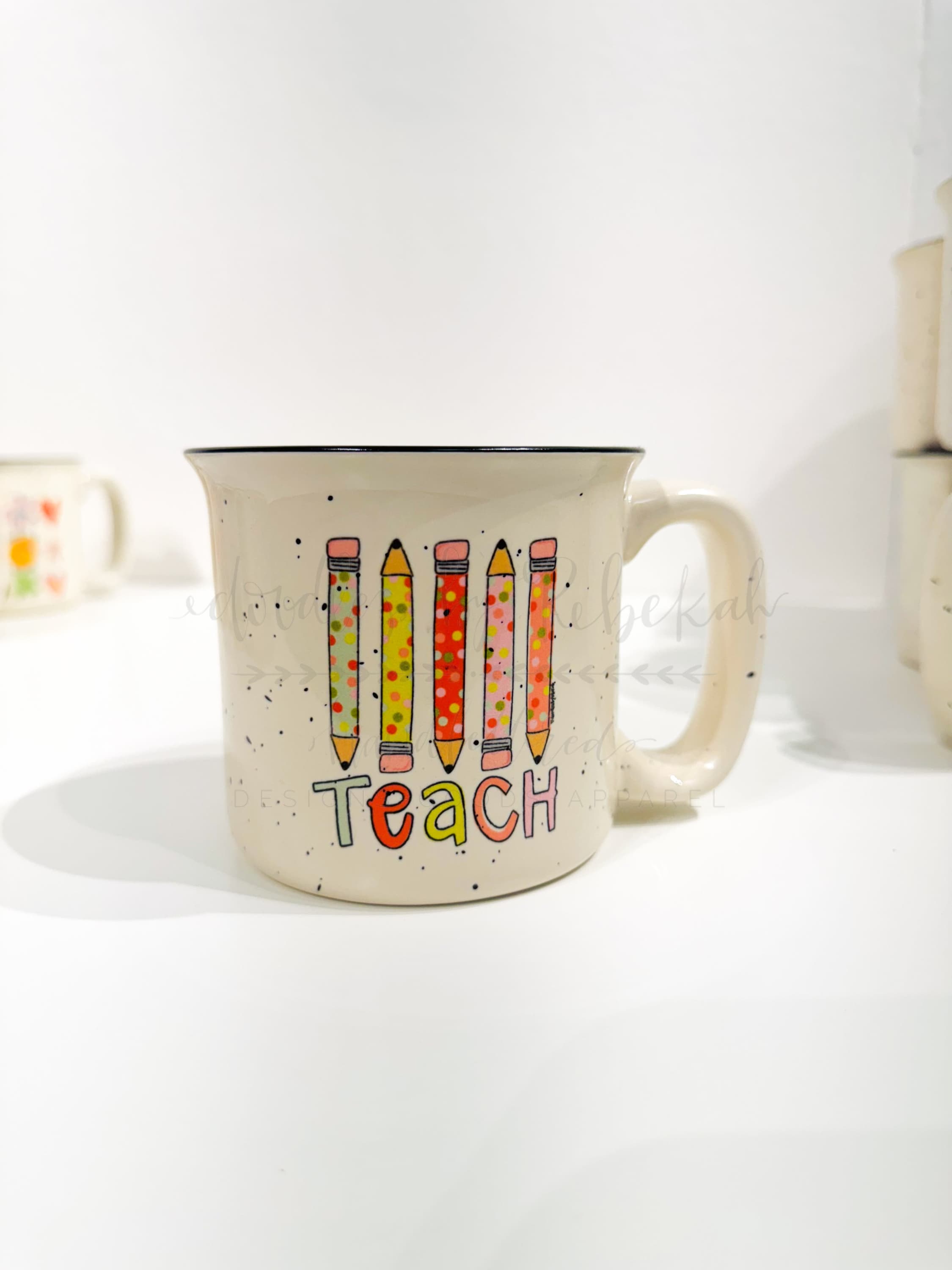 Doodles By Rebekah - Teach Pencils Mug