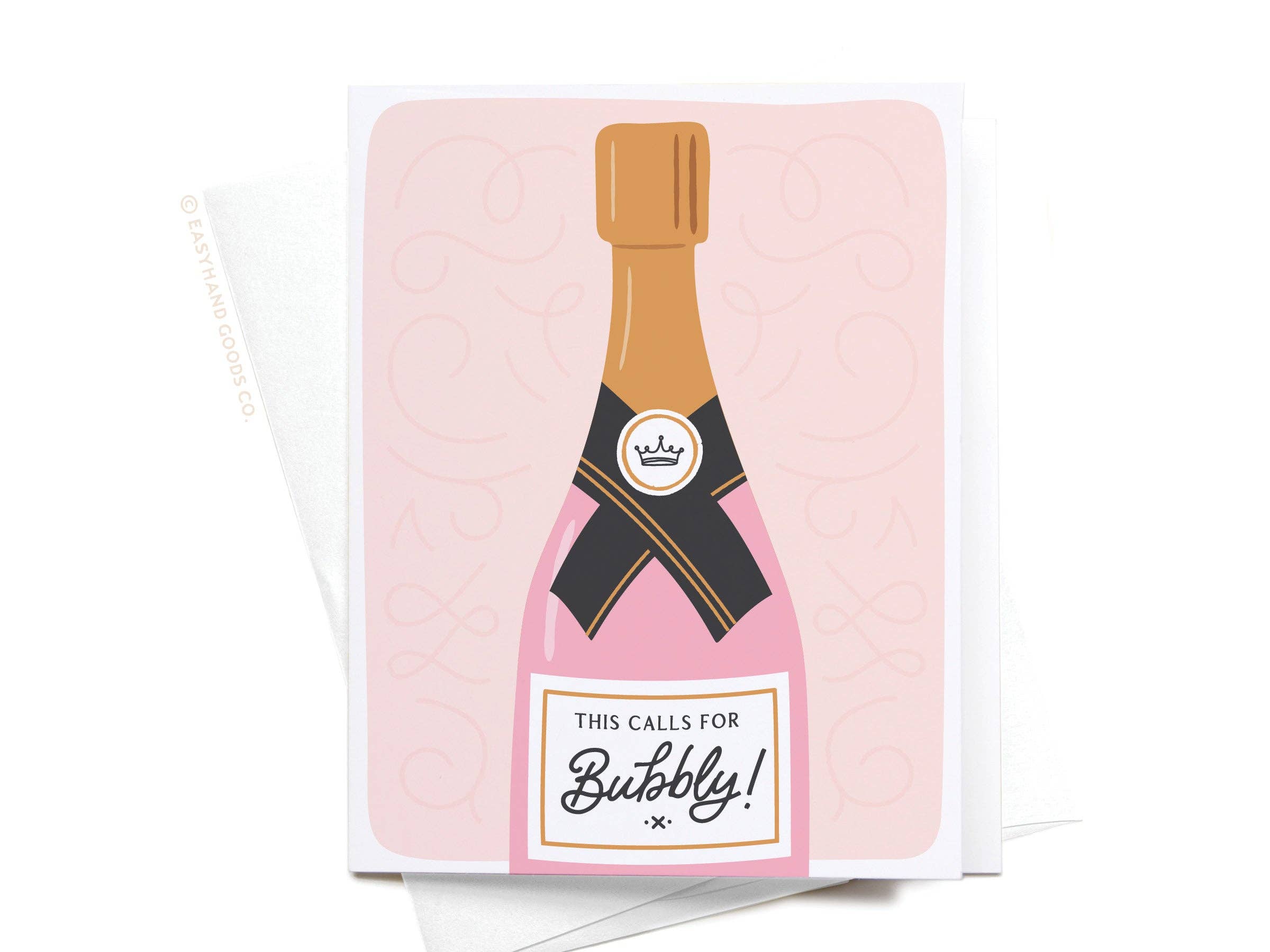 Easyhand Goods Co. - This Calls for Bubbly Greeting Card