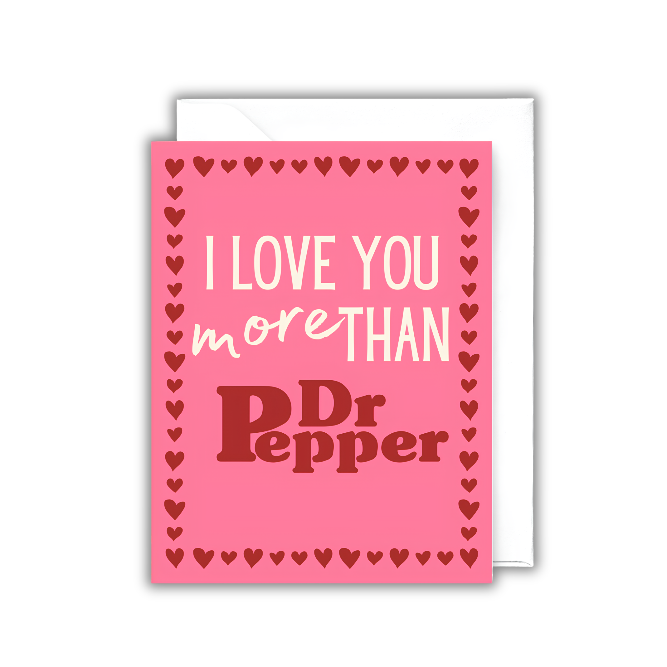 inviting affairs paperie - I Love You More Than Dr Pepper Card