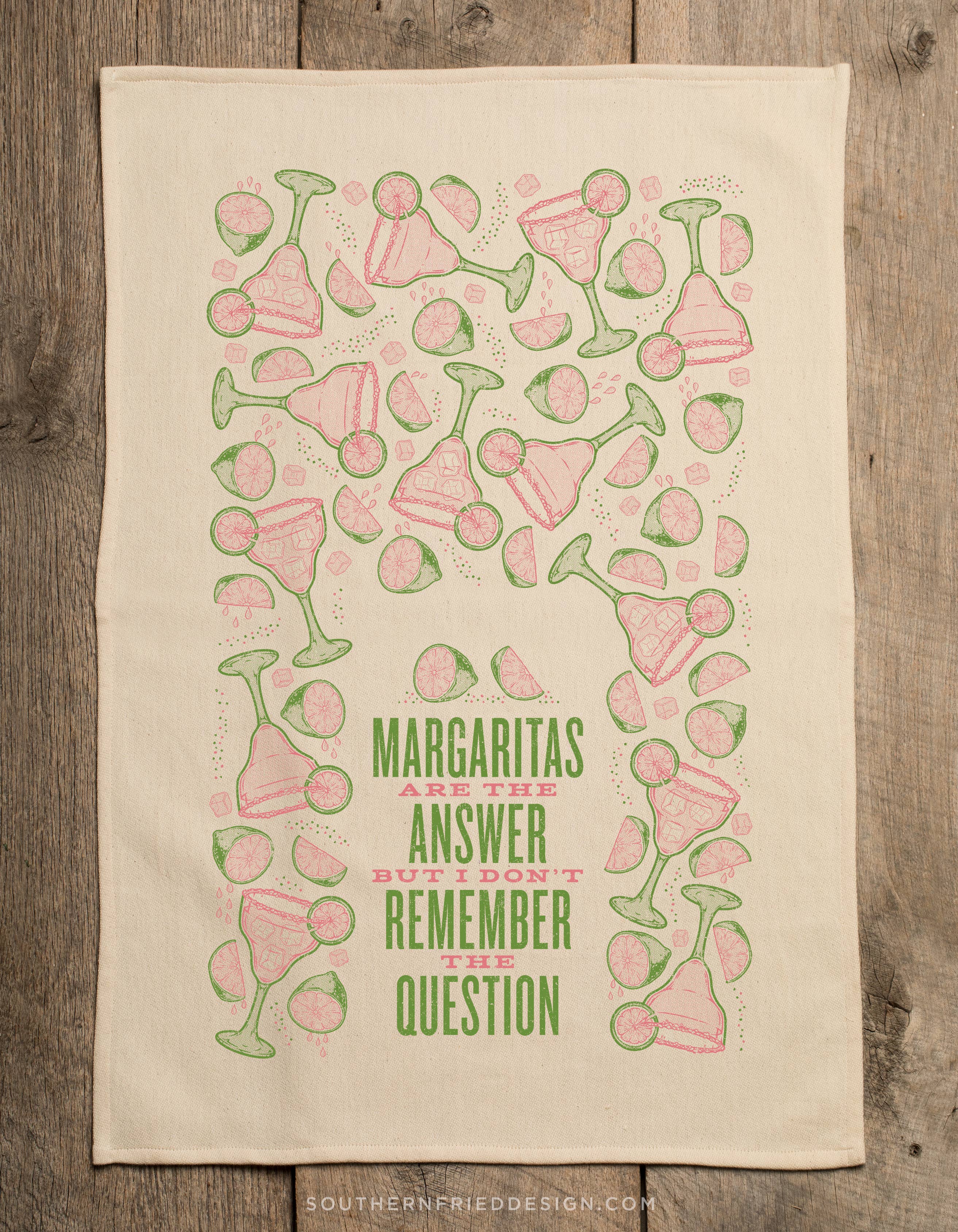 SOUTHERN FRIED DESIGN BARN - **NEW** Margaritas Are The Answer... Kitchen Towel