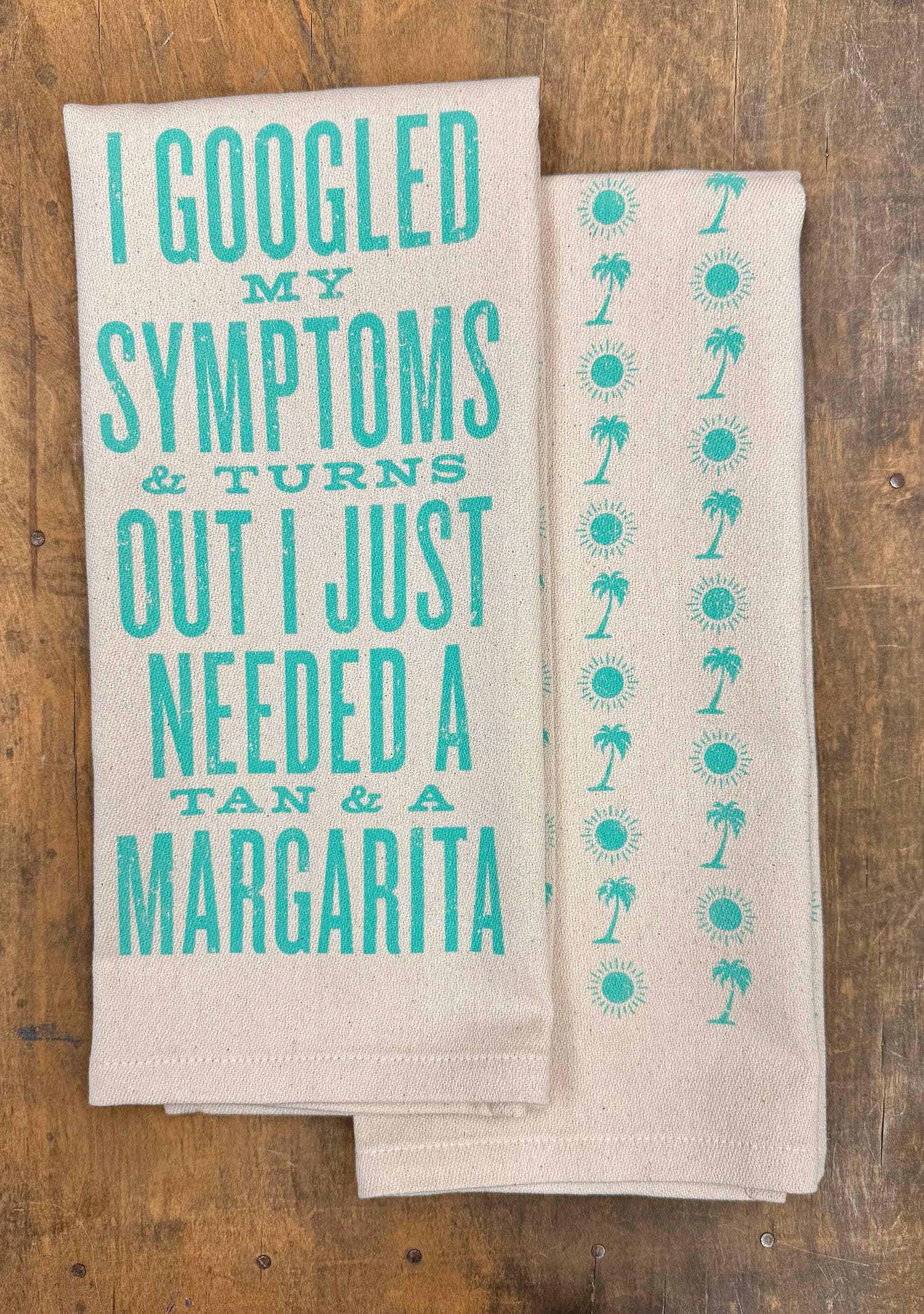 SOUTHERN FRIED DESIGN BARN - I Googled My Symptoms - Kitchen Towel