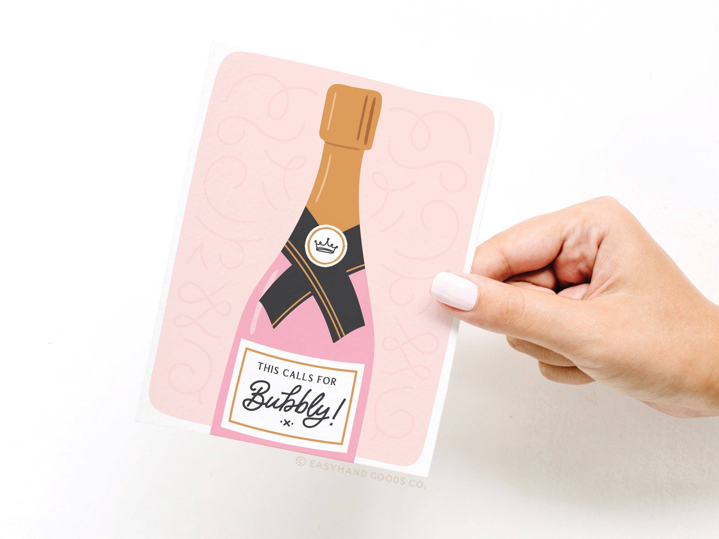 Easyhand Goods Co. - This Calls for Bubbly Greeting Card
