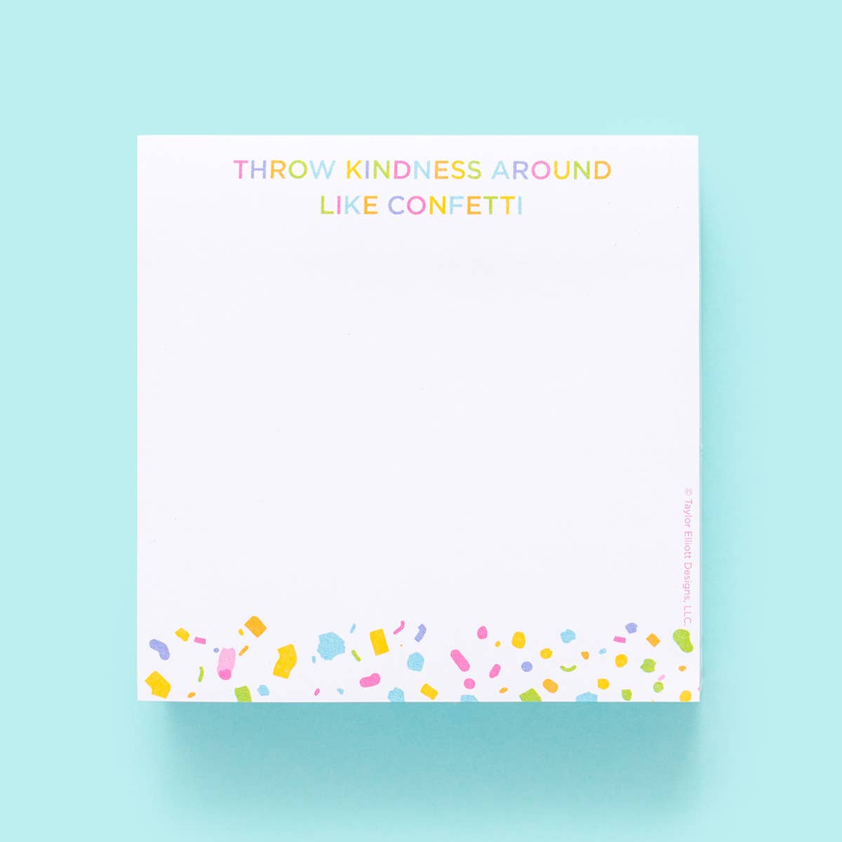 Taylor Elliott Designs - *ON SALE* Sticky Notes Pad - "Throw Kindness Around..."
